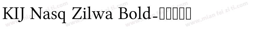 KIJ Nasq Zilwa Bold字体转换